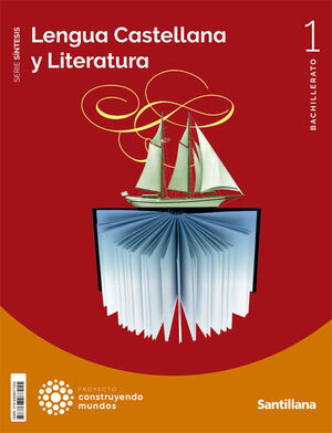 LENGUA Y LITERATURA 1º BACHILLERATO. SERIE SÍNTESIS. SANTILLANA ´22