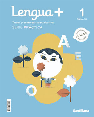 LENGUA+ 1º PRIMARIA. SERIE PRACTICA. SANTILLANA ´22