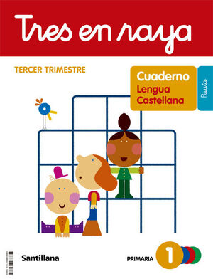 LENGUA 1º PRIMARIA TRES EN RAYA. CUADERNO 3. SANTILLANA ´22