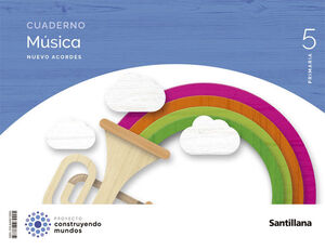 MÚSICA 5º PRIMARIA NUEVO ACORDES. CUADERNO. SANTILLANA ´22