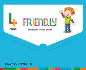 FRIEND.LY 4 AÑOS + CUADERNO INGLÉS. TRIMESTRE 2. EDEBÉ ´17