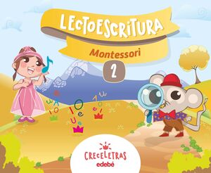 LECTOESCRITURA 2 MONTESSORI. CRECELETRAS. EDEBÉ ´17
