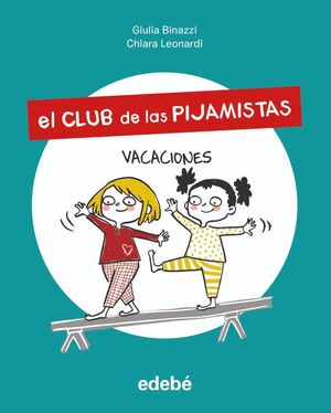 EL CLUB DE LAS PIJAMISTAS 2. VACACIONES