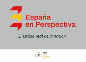 ESPAÑA EN PERSPECTIVA: EL ESTADO REAL DE LA NACIÓN 2021