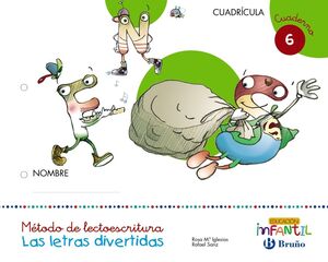 LAS LETRAS DIVERTIDAS. CUADERNO 6. CUADRÍCULA. BRUÑO ´17