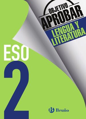 OBJETIVO APROBAR LENGUA Y LITERATURA 2º ESO