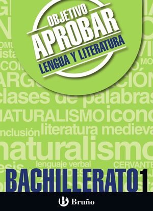OBJETIVO APROBAR LENGUA Y LITERATURA 1º BACHILLERATO