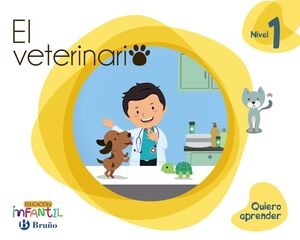 QUIERO APRENDER NIVEL 1. EL VETERINARIO. BRUÑO ´16
