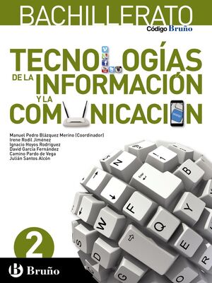TECNOLOGÍAS DE LA INFORMACIÓN Y LA COMUNICACIÓN 2º BACHILLERATO. BRUÑO ´16