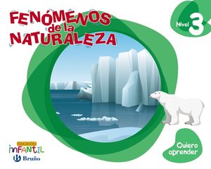 QUIERO APRENDER NIVEL 3. FENÓMENOS DE LA NATURALEZA. BRUÑO ´19