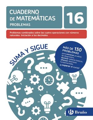 16 PROBLEMAS COMBINADOS SOBRE LAS CUATRO OPERACIONES CON NÚMEROS NATURALES. INIC