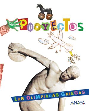 POR PROYECTOS. LAS OLIMPIADAS GRIEGAS. ANAYA ´17