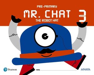 MR. CHAT THE ROBOT HAT 3 YEARS. PEARSON ´17