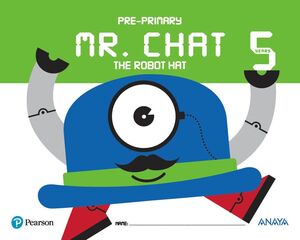 MR. CHAT THE ROBOT HAT 5 YEARS. PEARSON ´17
