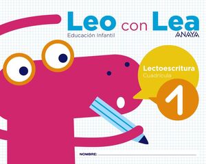 LEO CON LEA. LECTOESCRITURA 1. CUADRÍCULA. ANAYA ´17