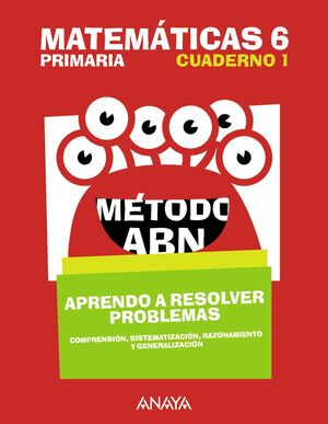 MATEMÁTICAS ABN 6º PRIMARIA. CUADERNO 1. ANAYA ´18
