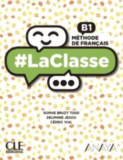 LA CLASSE B1 LIVRE DE L'ÉLÈVE. CLE´19