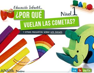 ¿POR QUÉ VUELAN LAS COMETAS? NIVEL 1. A LA CARTA. ANAYA ´21