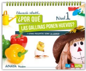 ¿POR QUÉ LAS GALLINAS PONEN HUEVOS? NIVEL 1. A LA CARTA. ANAYA ´21