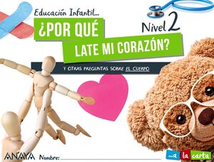 ¿POR QUÉ LATE MI CORAZÓN? NIVEL 2. A LA CARTA. ANAYA ´21
