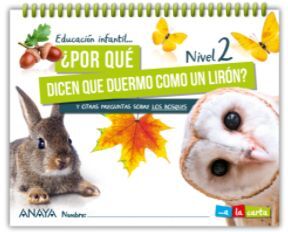 ¿POR QUÉ DICEN QUE DUERMO COMO UN LIRÓN? NIVEL 2. A LA CARTA. ANAYA ´21