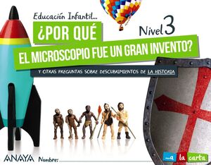 ¿POR QUÉ EL MICROSCOPIO FUE UN GRAN INVENTO? NIVEL 3. A LA CARTA. ANAYA ´21