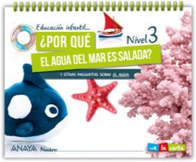 ¿POR QUÉ EL AGUA DEL MAR ES SALADA? NIVEL 3. A LA CARTA. ANAYA ´21