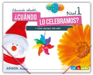 ¿CUÁNDO LO CELEBRAMOS? NIVEL 1. A LA CARTA. ANAYA ´21