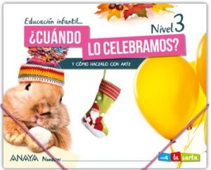 ¿CUÁNDO LO CELEBRAMOS? NIVEL 3. A LA CARTA. ANAYA ´21