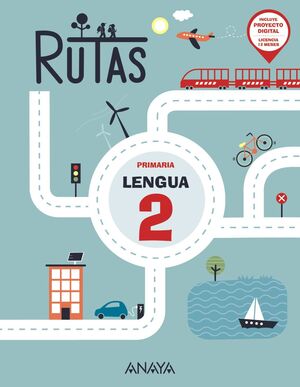 LENGUA 2º PRIMARIA. RUTAS. ANAYA ´22