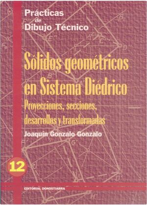 P.D.T. Nº 12: SÓLIDOS GEOMÉTRICOS EN SISTEMA DIÉDRICO.