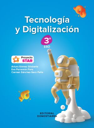 TECNOLOGÍA Y DIGITALIZACIÓN 3º ESO. PROYECTO STAR. DONOSTIARRA ´22