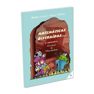 MATEMÁTICAS DISTRAÍDAS, 6 EDUCACIÓN PRIMARIA