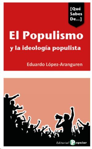 EL POPULISMO Y LAS IDEOLOGÍAS POPULISTAS EN ESPAÑA