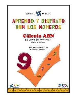 APRENDO Y DISFRUTO CON LOS NÚMEROS. CÁLCULO ABN 9