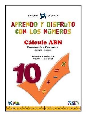 APRENDO Y DISFRUTO CON LOS NÚMEROS. CÁLCULO ABN 10
