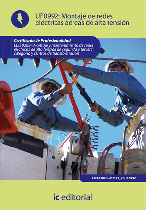 MONTAJE DE REDES ELÉCTRICAS AÉREAS DE ALTA TENSIÓN. ELEE0209 - MONTAJE Y MANTENI