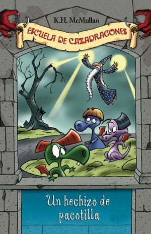 UN HECHIZO DE PACOTILLA (ESCUELA DE CAZADRAGONES 7)