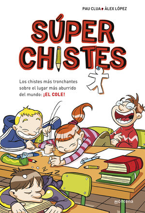 SÚPERCHISTES. LOS CHISTES MÁS TRONCHANTES (SÚPER CHISTES 1)