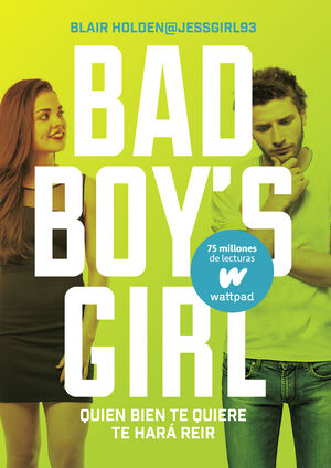 QUIEN BIEN TE QUIERE TE HARÁ REÍR (BAD BOY'S GIRL 4)