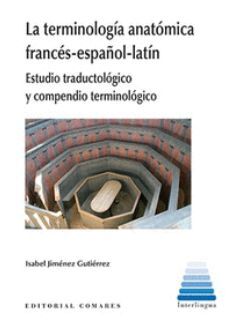 LA TERMINOLOGIA ANATOMICA FRANCES-ESPAÑOL-LATIN