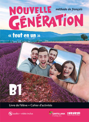 NOUVELLE GÉNÉRATION 2º BACHILLERATO B1. LIVRE + CAHIER. SANTILLANA ´20