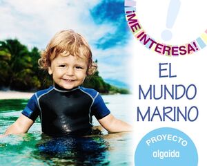 ¡ME INTERESA!. EL MUNDO MARINO. PROYECTO. ALGAIDA ´17