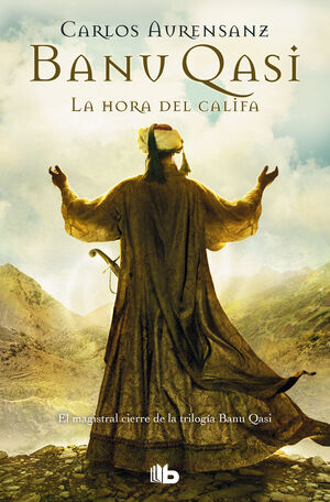 LA HORA DEL CALIFA (BANU QASI 3)