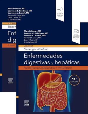 SLEISENGER Y FORDTRAN ENFERMEDADES DIGESTIVAS Y HEPÁTICAS : FISIOPATOLOGÍA, DIAG