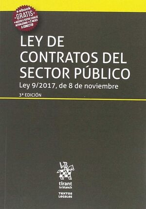 LEY DE CONTRATOS DEL SECTOR PÚBLICO LEY 9/2017, DE 8 DE NOVIEMBRE 3ª EDICIÓN 201