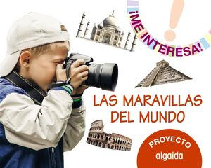 ¡ME INTERESA!. LAS MARAVILLAS DEL MUNDO. PROYECTOS. ALGAIDA ´19