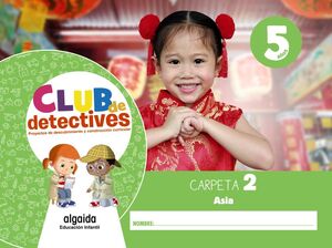 CLUB DE DETECTIVES 5 AÑOS. CARPETA 2. ASIA. ALGAIDA ´20