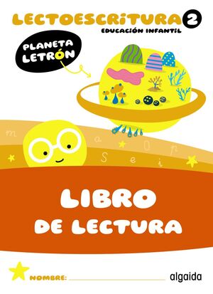 LECTOESCRITURA 2. LIBRO DE LECTURA. PLANETA LETRÓN. ALGAIDA ´25