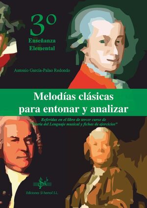 MELODÍAS CLÁSICAS PARA ENTONAR Y ANALIZAR. 3 CURSO DE ENSEÑANZAS BÁSICAS